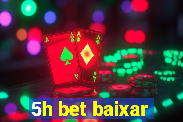 5h bet baixar